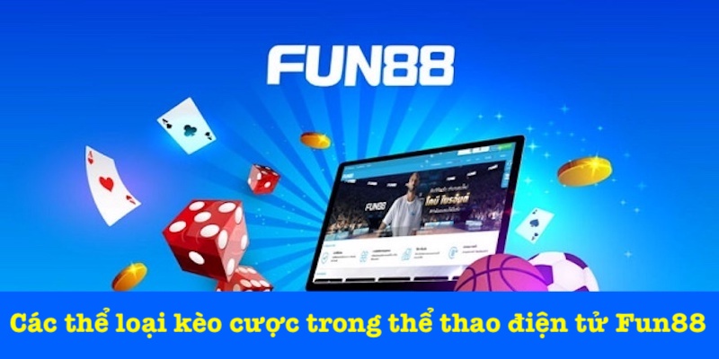 Những tỷ lệ kèo của thể thao điện tử Fun88.